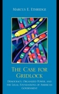 Enlarge image Cover: The Case for Gridlock - Lexington Books