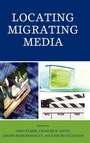 Cover: Locating Migrating Media - Lexington Books