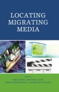 Enlarge image Cover: Locating Migrating Media - Lexington Books