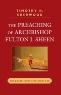 Abbildung von: The Preaching of Archbishop Fulton J. Sheen - Bloomsbury eBooks US