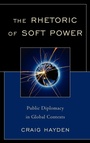 Cover: The Rhetoric of Soft Power - Lexington Books