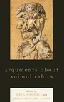 Cover: Arguments about Animal Ethics - Lexington Books