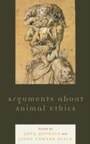 Cover: Arguments about Animal Ethics - Lexington Books