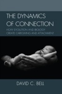 Enlarge image Cover: The Dynamics of Connection - Lexington Books