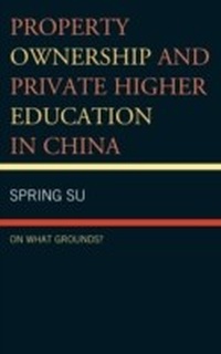Abbildung von: Property Ownership and Private Higher Education in China - Bloomsbury eBooks US