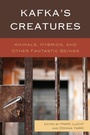 Cover: Kafka's Creatures - Lexington Books