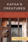 Cover: Kafka's Creatures - Lexington Books