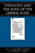Cover: Theology and the Soul of the Liberal State - Lexington Books