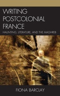 Cover: Writing Postcolonial France - Lexington Books