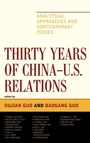 Cover: Thirty Years of China - U.S. Relations - Lexington Books