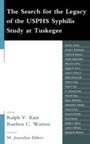 Cover: The Search for the Legacy of the USPHS Syphilis Study at Tuskegee - Lexington Books