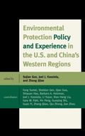 Cover: Environmental Protection Policy and Experience in the U.S. and China's Western Regions - Lexington Books