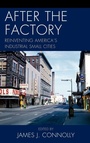 Cover: After the Factory - Lexington Books