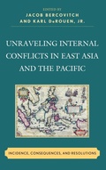 Cover: Unraveling Internal Conflicts in East Asia and the Pacific - Lexington Books