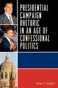 Cover: Presidential Campaign Rhetoric in an Age of Confessional Politics - Lexington Books