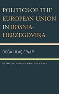 Cover: Politics of the European Union in Bosnia-Herzegovina - Lexington Books