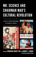 Cover: Mr. Science and Chairman Mao's Cultural Revolution - Lexington Books
