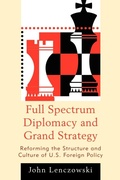 Cover: Full Spectrum Diplomacy and Grand Strategy - Lexington Books