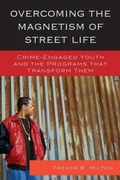 Cover: Overcoming the Magnetism of Street Life - Lexington Books