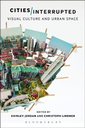 Cover: Cities Interrupted - Bloomsbury Academic