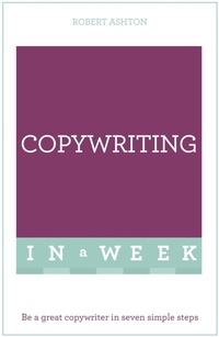 Enlarge image Cover: Copywriting In A Week - TEACH YOURSELF