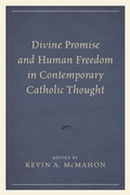 Cover: Divine Promise and Human Freedom in Contemporary Catholic Thought - Lexington Books