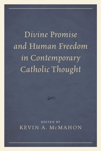 Abbildung von: Divine Promise and Human Freedom in Contemporary Catholic Thought - Bloomsbury eBooks US