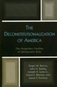 Enlarge image Cover: The Deconstitutionalization of America - Lexington Books