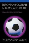 Cover: European Football in Black and White - Lexington Books