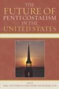 Cover: The Future of Pentecostalism in the United States - Lexington Books