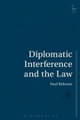 Cover: Diplomatic Interference and the Law - Hart Publishing