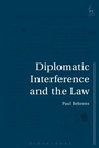 Cover: Diplomatic Interference and the Law - Hart Publishing