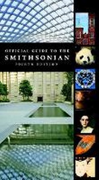 Abbildung von: Official Guide to the Smithsonian, 4th Edition - Smithsonian Books