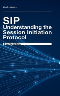 Abbildung von: SIP: Understanding the Session Initiation Protocol, Fourth Edition - Artech House Publishers