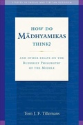 Cover: How Do Madhyamikas Think? - Wisdom Publications,U.S.