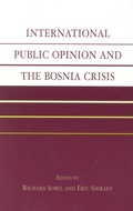 Cover: International Public Opinion and the Bosnia Crisis - Lexington Books
