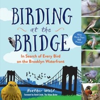 Enlarge image Cover: Birding at the Bridge - The Experiment LLC