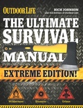 Cover: Ultimate Survival Manual (Extreme Edition) - Weldon Owen, Incorporated