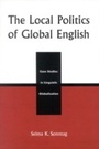 Cover: The Local Politics of Global English - Lexington Books