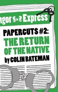 Cover: Papercuts 2: The Return of the Native - Head of Zeus