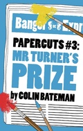 Cover: Papercuts 3: Mr Turner's Prize - Head of Zeus
