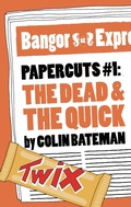 Cover: Papercuts 1: The Dead and the Quick - Head of Zeus