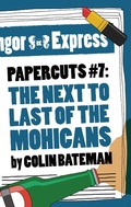 Cover: Papercuts 7: The Next to Last of the Mohicans - Head of Zeus