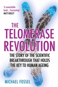 Cover: The Telomerase Revolution - Atlantic Books