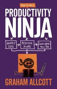 Abbildung von: How to be a Productivity Ninja - Icon Books