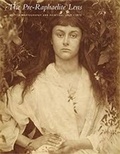 Cover: The Pre-Raphaelite Lens - Lund Humphries Publishers Ltd