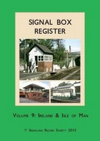 Enlarge image Cover: Signal Box Register: Volume 9 - Signalling Record Society