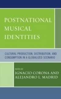 Enlarge image Cover: Postnational Musical Identities - Lexington Books