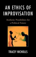 Cover: An Ethics of Improvisation - Lexington Books