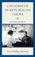 Cover: Childbirth in Republican China - Lexington Books